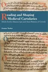 Reading and Shaping Medieval Cartularies: Multi-Scribe Manuscripts and Their Patterns of Growth. a Study of the Earliest Cartularies of Glasgow Cathed