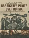 RAF Fighter Pilots Over Burma