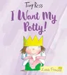 I Want My Potty!