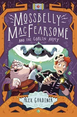 Mossbelly Macfearsome and the Goblin Army, Volume 2