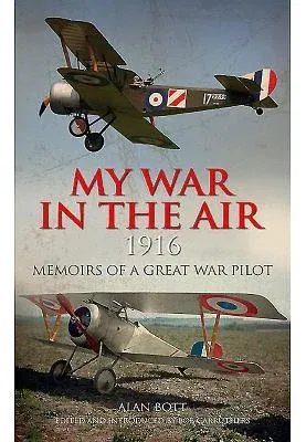 My War in the Air 1916: Memoirs of a Great War Pilot