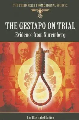 The Gestapo on Trial: Evidence from Nuremberg