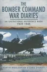 The Bomber Command War Diaries: An Operational Reference Book