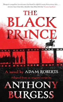 The Black Prince: Adapted from an Original Script by Anthony Burgess