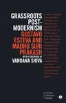 Grassroots Postmodernism: Remaking the Soil of Cultures (Third Edition, New)