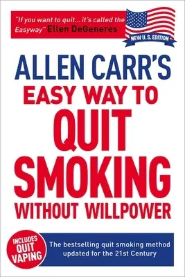 Allen Carr's Easy Way to Quit Smoking Without Willpower - Includes Quit Vaping: The Best-Selling Quit Smoking Method Updated for the 21st Century