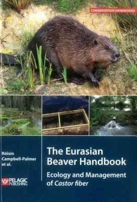 Conservation Handbooks: Ecology and Management of Castor fiber