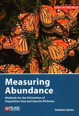 Measuring Abundance: Methods for the Estimation of Population Size and Species Richness