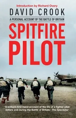 Spitfire Pilot: A Personal Account of the Battle of Britain