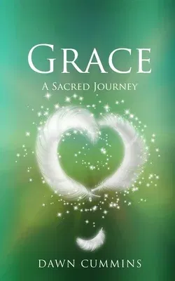 Grace: A Sacred Journey