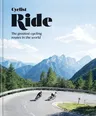 Cyclist Ride: The Greatest Cycling Routes in the World