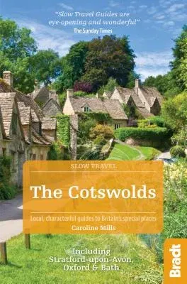 The Cotswolds: Including Stratford-Upon-Avon, Oxford and Bath