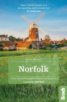 Norfolk: Local, Characterful Guides to Britain's Special Places