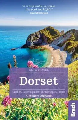 Dorset: Local, Characterful Guides to Britain's Special Places