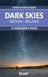 Dark Skies: Britain, Ireland: A Star-Gazer's Guide