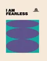 I Am Fearless