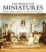 The World of Miniatures: From Simple Cabins to Ornate Palaces