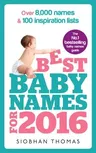 Best Baby Names for 2016: Over 8,000 Names & 100 Inspiration Lists