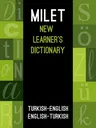 Milet New Learner's Dictionary: Turkish-English & English-Turkish (Second Edition, Second)