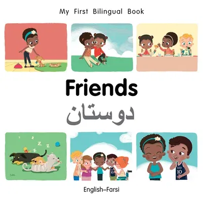 My First Bilingual Book-Friends (English-Farsi)