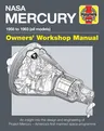 NASA Mercury - 1956 to 1963 (All Models): An Insight Into the Design and Engineering of Project Mercury - America's First Manned Space Programme