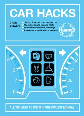 Car Hacks: All You Need to Know in One Concise Manual: 126 Tips & Tricks to Improve Your Car * Quick and Simple Cleaning Hacks *