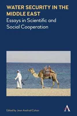 Water Security in the Middle East: Essays in Scientific and Social Cooperation