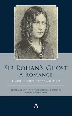 Sir Rohan's Ghost. a Romance