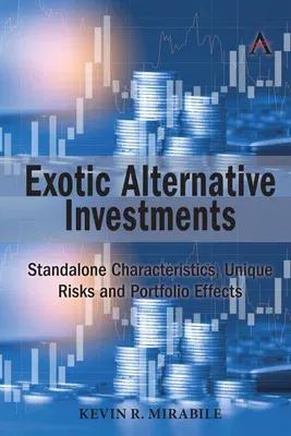 Exotic Alternative Investments: Standalone Characteristics, Unique Risks and Portfolio Effects