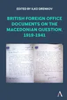 British Foreign Office Documents on the Macedonian Question, 1919-1941