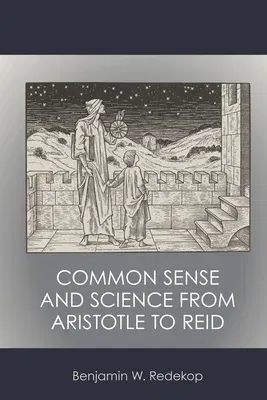 Common Sense and Science from Aristotle to Reid