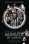 Newcastle United Minute by Minute: The Magpies' Most Historic Moments