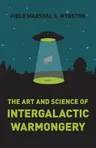 The Art and Science of Intergalactic Warmongery