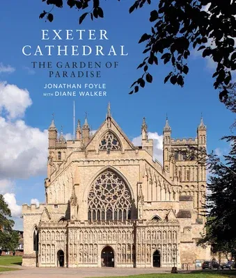 Exeter Cathedral: The Garden of Paradise