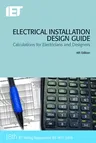 Electrical Installation Design Guide: Calculations for Electricians and Designers