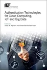 Authentication Technologies for Cloud Computing, Iot and Big Data