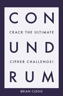 Conundrum: Crack the Ultimate Cipher Challenge