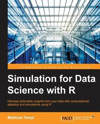 Simulation for Data Science with R: Effective Data-driven Decision Making