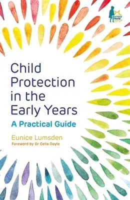 Child Protection in the Early Years: A Practical Guide