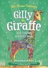 Gilly the Giraffe Self-Esteem Activity Book: A Therapeutic Story with Creative Activities for Children Aged 5-10