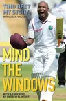 Mind the Windows: The Life and Times of Tino Best