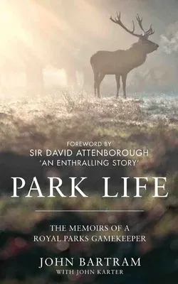 Park Life: The Memoirs of a Royal Parks Gamekeeper