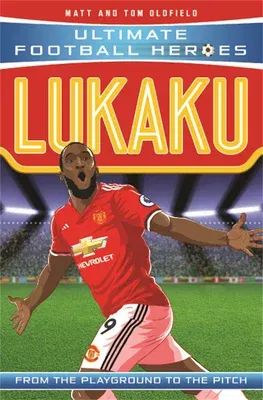 Lukaku: From the Playground to the Pitch