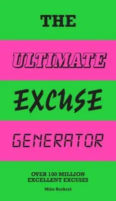 The Ultimate Excuse Generator: Over 100 Million Excellent Excuses (Funny, Joke, Flip Book)