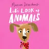 Let's Look At... Animals: Board Book