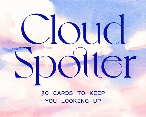 Cloud Spotter: 30 Cards to Keep You Looking Up