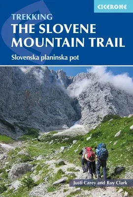 Trekking in Slovenia: The Slovene High Level Route