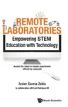 Remote Laboratories: Empowering Stem Education with Technology