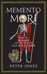 Memento Mori: What the Romans Can Tell Us about Old Age and Death