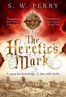 The Heretic's Mark: Volume 4